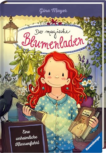 Der magische Blumenladen, Band 12: Eine unheimliche Klassenfahrt (Der magische Blumenladen, 12)