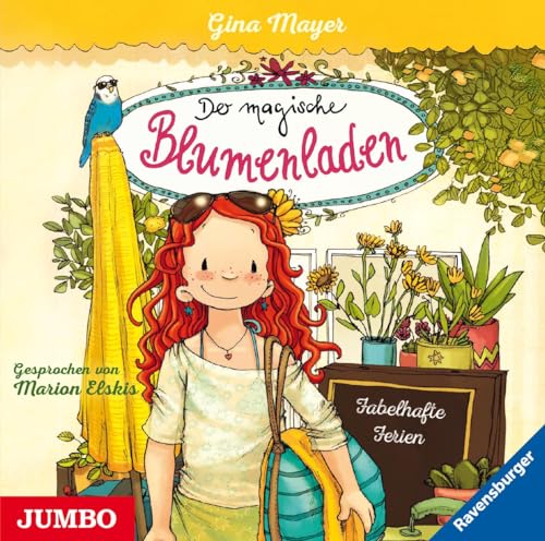 Der magische Blumenladen. Fabelhafte Ferien: CD Standard Audio Format, Lesung