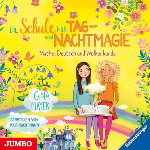 Die Schule für Tag- und Nachtmagie. Mathe, Deutsch und Wolkenkunde: Band 2 Die Schule für Tag- und Nachtmagie. Mathe, Deutsch und Wolkenkunde: Band 2