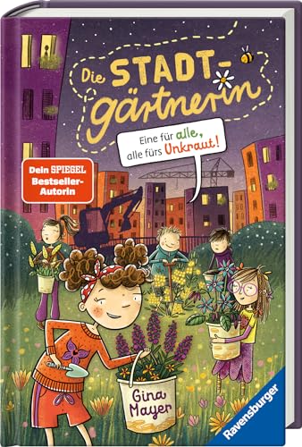 Die Stadtgärtnerin, Band 2: Eine für alle, alle fürs Unkraut! (Kinderbuch ab 8 Jahre von Bestseller-Autorin Gina Mayer) (Die Stadtgärtnerin, 2)