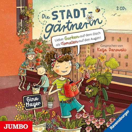 Die Stadtgärtnerin. Lieber Gurken auf dem Dach als Tomaten auf den Augen!: Band 1