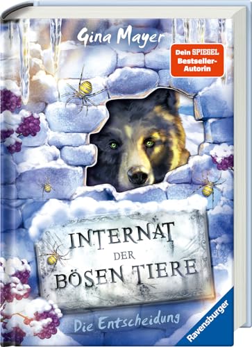 Internat der bösen Tiere, Band 6: Die Entscheidung (Internat der bösen Tiere, 6)