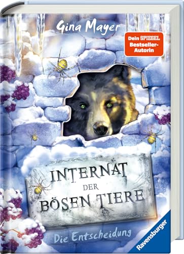 Internat der bösen Tiere, Band 6: Die Entscheidung (Bestseller-Tier-Fantasy ab 10 Jahre) (Internat der bösen Tiere, 6)