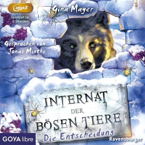 Internat der bösen Tiere. Die Entscheidung: Band 6 von GOYA libre