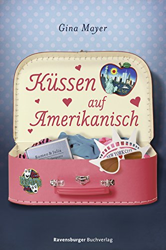 Küssen auf Amerikanisch (Jugendliteratur ab 12 Jahre)