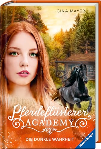 Pferdeflüsterer-Academy, Band 10: Die dunkle Wahrheit (Pferdebuch ab 10 Jahre von Bestseller-Autorin Gina Mayer) (Pferdeflüsterer-Academy, 10)