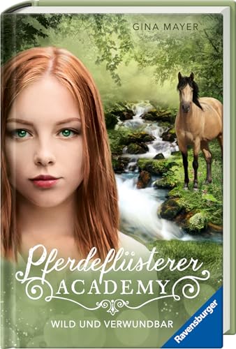 Pferdeflüsterer-Academy, Band 12: Wild und verwundbar (Pferdebuch ab 10 Jahre von Bestseller-Autorin Gina Mayer) von Ravensburger