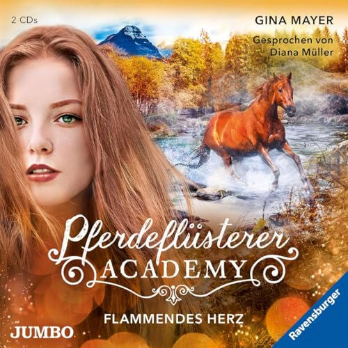 Pferdeflüsterer-Academy. Flammendes Herz: 7 (Die Pferdeflüsterer-Academy) von Jumbo Neue Medien + Verla