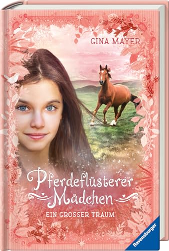 Pferdeflüsterer-Mädchen, Band 2: Ein großer Traum (Pferdeflüsterer-Mädchen, 2)