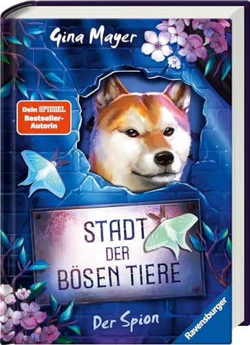 Stadt der bösen Tiere, Band 3: Der Spion (Tier-Fantasy ab 10 Jahre von Bestseller-Autorin Gina Mayer) von Ravensburger