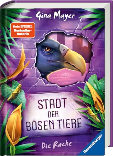Stadt der bösen Tiere, Band 4: Die Rache (Tier-Fantasy ab 10 Jahre von Bestseller-Autorin Gina Mayer) von Ravensburger Verlag GmbH