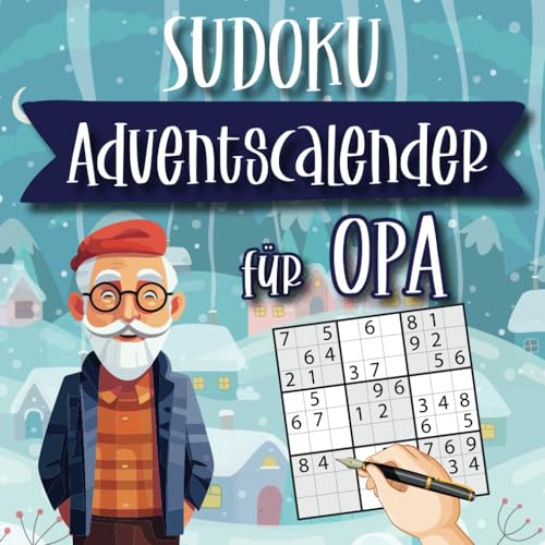 Sudoku Adventskalender 2023 für Opa: Weihnachtsrätkalender mit Sudokus von Leicht bis Schwer mit Lösungen - Weihnachtsgeschenk