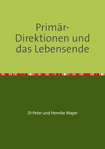 Primär-Direktionen und das Lebensende