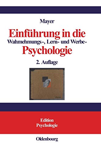 Einführung in die Wahrnehmungs-, Lern- und Werbe-Psychologie (Edition Psychologie)