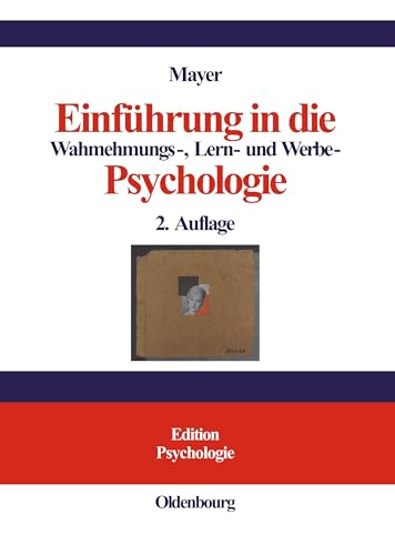Einführung in die Wahrnehmungs-, Lern- und Werbe-Psychologie (Edition Psychologie) von De Gruyter Oldenbourg