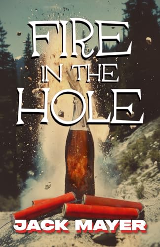 Fire in the Hole von Word Association Publishers