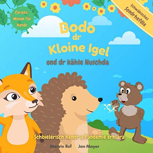 Bodo dr kloine Igel ond dr kähle Huschda: Schbielerisch Kendr a Pandemie erklära von Independently published