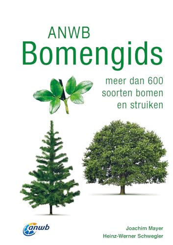 ANWB Bomengids: meer dan 600 soorten bomen en struiken (ANWB natuurgidsen) von Kosmos Uitgevers