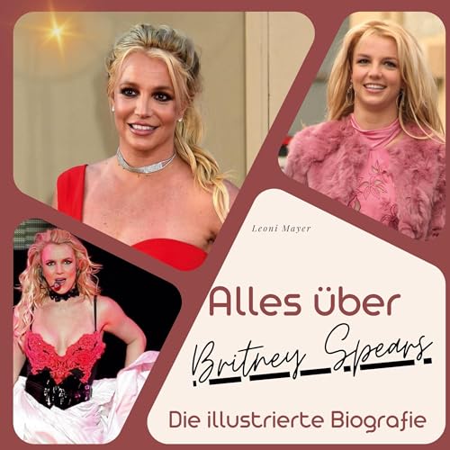 Alles über Britney Spears: Die illustrierte Biografie von 27Amigos