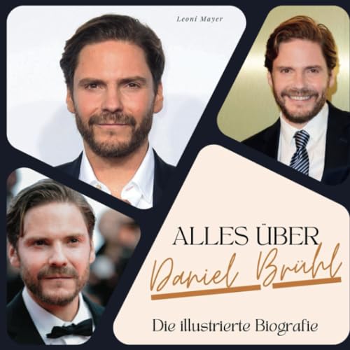Alles über Daniel Brühl: Die illustrierte Biografie von 27 Amigos