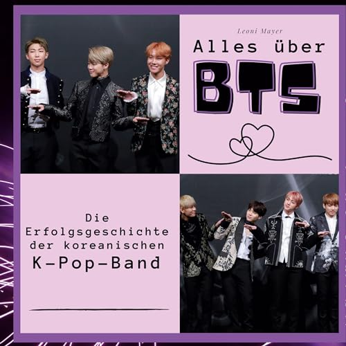 Alles über BTS: Die Erfolgsgeschichte der koreanischen K-Pop-Band von 27Amigos