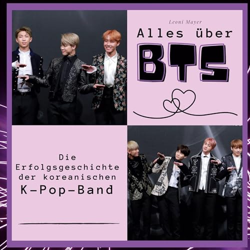 Alles über BTS: Die Erfolgsgeschichte der koreanischen K-Pop-Band von 27Amigos