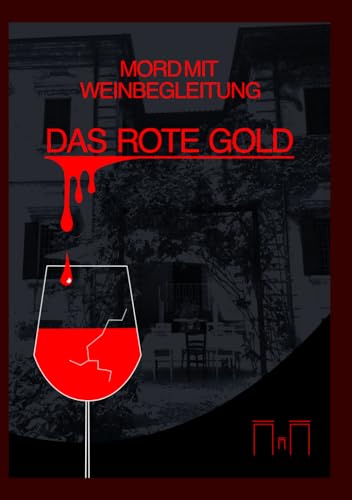 Mord mit Weinbegleitung - das Rote Gold: Gastgeberheft