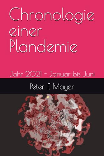 Chronologie einer Plandemie: Jahr 2021 - Januar bis Juni