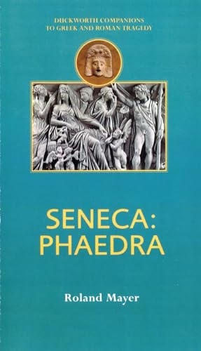 Seneca: Phaedra (Duckworth Companions to Greek and Roman Tragedy) von Bristol Classical Press