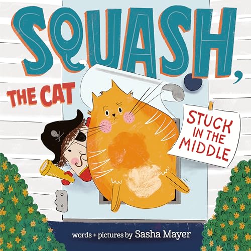 Squash, the Cat: Stuck in the Middle Squash, the Cat: Stuck in the Middle von Random House Studio