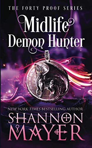 Midlife Demon Hunter: A Paranormal Women's Fiction Novel (The Forty Proof Series, Band 3) von Independently Published