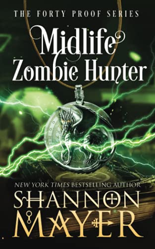 Midlife Zombie Hunter (The Forty Proof Series, Band 5) von Independently published
