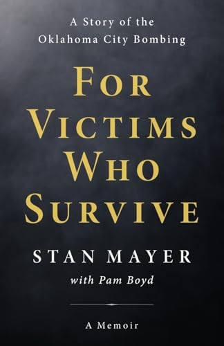 For Victims Who Survive: A Story of the Oklahoma City Bombing von Luminare Press
