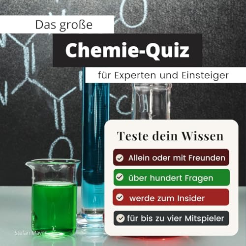 Das große Chemie-Quiz für Experten und Einsteiger: Teste dein Wissen. Die besten Fragen über organische und anorganische Chemie, Atome, Moleküle und ... Geschenk zum Geburtstag und zu Weihnachten von 27 Amigos