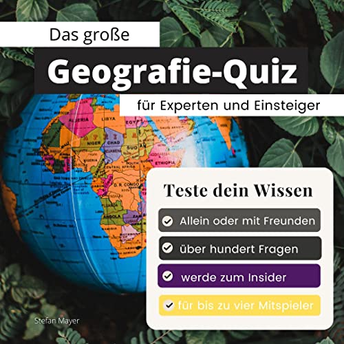 Das große Geografie-Quiz für Experten und Einsteiger: Teste dein Wissen. Die besten Fragen über die Hauptstädte der Welt. Das perfekte Geschenk zum Geburtstag und zu Weihnachten