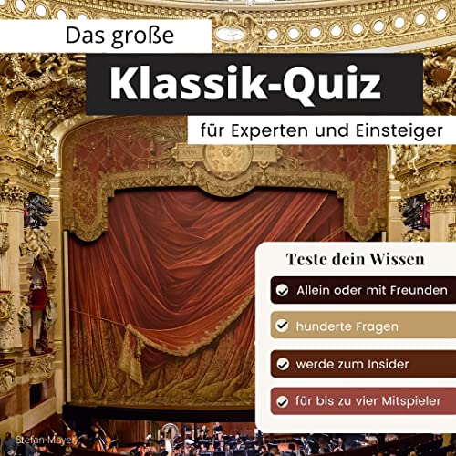 Das große Klassik-Quiz für Einsteiger und Experten: Teste dein Wissen. Die besten Fragen über Opern & Komponisten. Das perfekte Geschenk zum Geburtstag und zu Weihnachten Das große Klassik-Quiz für Einsteiger und Experten: Teste dein Wissen. Die besten Fragen über Opern & Komponisten. Das perfekte Geschenk zum Geburtstag und zu Weihnachten