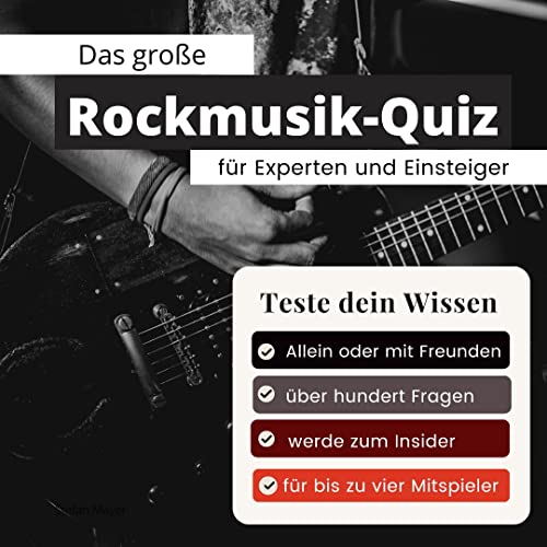 Das große Rockmusik-Quiz für Experten und Einsteiger: Teste dein Wissen. Die besten Fragen über Rock-, Heavy Metal- und Indie-Legenden. Das perfekte Geschenk zum Geburtstag und zu Weihnachten Das große Rockmusik-Quiz für Experten und Einsteiger: Teste dein Wissen. Die besten Fragen über Rock-, Heavy Metal- und Indie-Legenden. Das perfekte Geschenk zum Geburtstag und zu Weihnachten