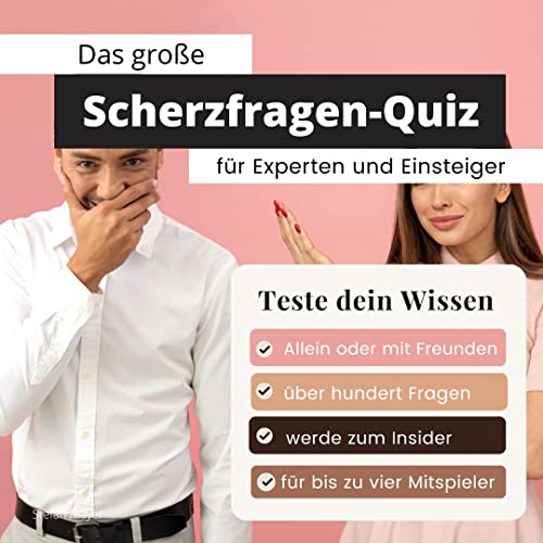 Das große Scherzfragen-Quiz für Experten und Einsteiger: Teste dein Wissen. Die besten Witze & Scherzfragen. Das perfekte Geschenk zum Geburtstag und zu Weihnachten