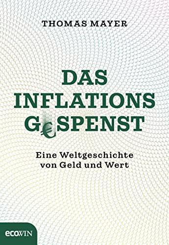 Das Inflationsgespenst: Eine Weltgeschichte von Geld und Wert