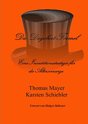 Die Dagobert-Formel von Thomas Mayer