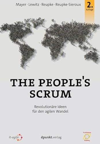 The People's Scrum: Revolutionäre Ideen für den agilen Wandel von dpunkt