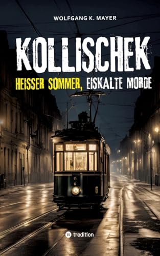 Kollischek: Heißer Sommer, eiskalte Morde