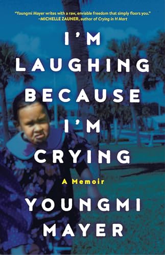 I'm Laughing Because I'm Crying: A Memoir von Little, Brown and Company