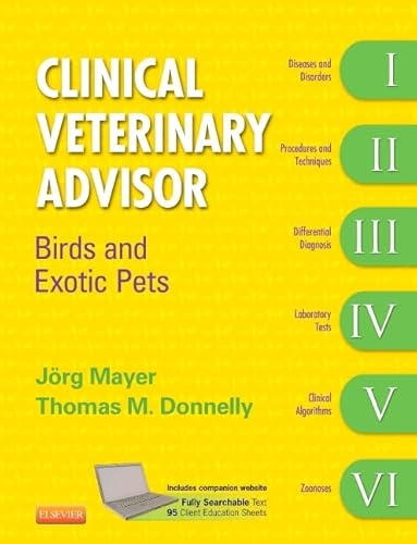 Clinical Veterinary Advisor: Birds and Exotic Pets: Birds and Exotic Pets. Includes companion website