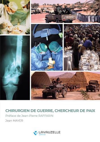 Chirurgien de guerre, chercheur de paix von LAVAUZELLE