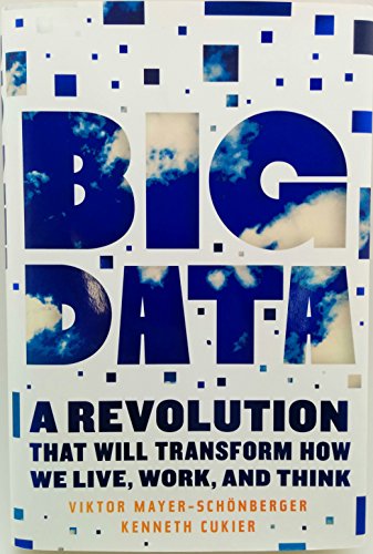 Big Data: A Revolution That Will Transform How We Live, Work, and Think