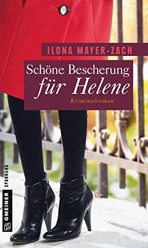 Schöne Bescherung für Helene: Kriminalroman (Frauenromane im GMEINER-Verlag) (Helene Kaiser) von Gmeiner-Verlag