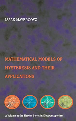 Mathematical Models of Hysteresis and their Applications: Second Edition (Electromagnetism)