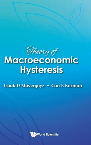 Theory Of Macroeconomic Hysteresis von World Scientific Publishing Company