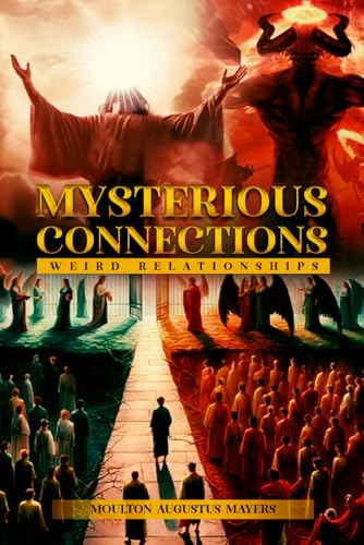 Mysterious Connections: Weird Relationships Mysterious Connections: Weird Relationships von Authors Book Publishing